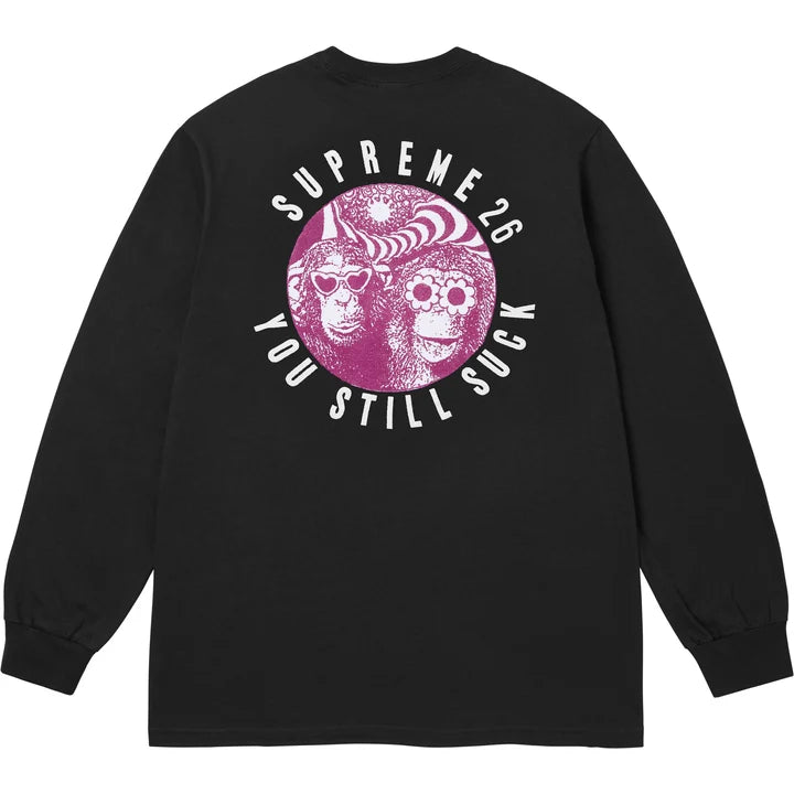 Supreme You Still Suck Long Sleeve T-Shirt Black